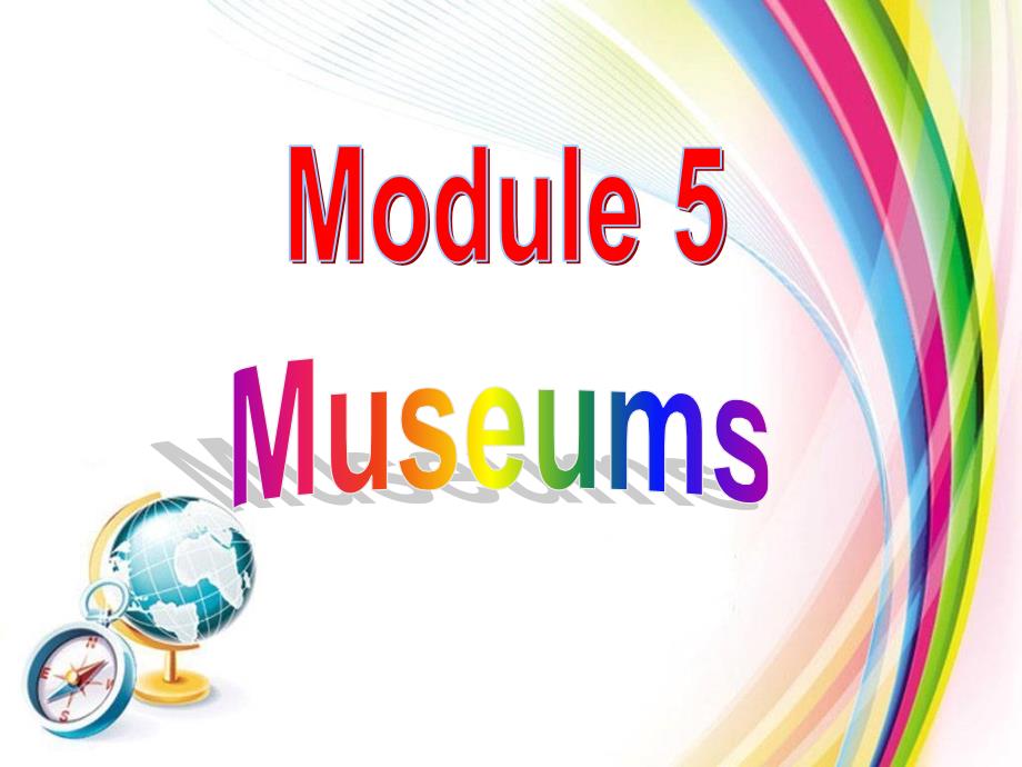 外研版九年级英语上册Module5MuseumsUnit3_第1页