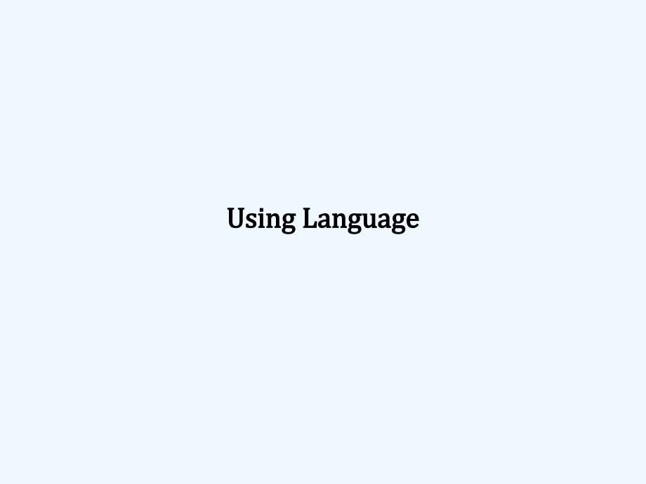 高中英语人教版必修五课件（浙江）：Unit 4 Using Language_第1页