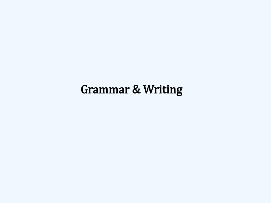 高中英语人教版必修五课件（浙江）：Unit 2 Grammar &ampamp; Writing_第1页