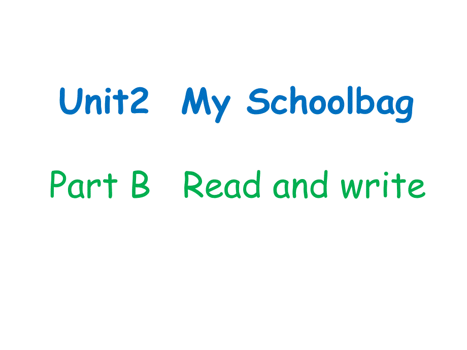 新版PEP小学英语四年级上册Unit2 My schoolbag Part B Read and writeppt课件.ppt_第1页