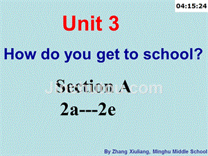 unit 3 how do you get to school section a 2a-2e