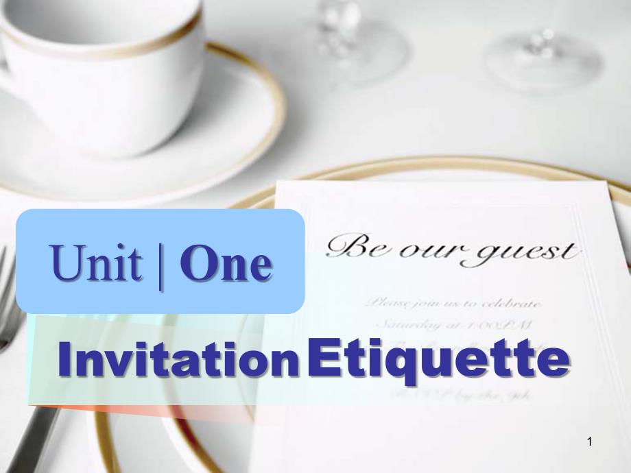 Unit-1-Invitation-Etiquette教程ppt课件.ppt_第1页