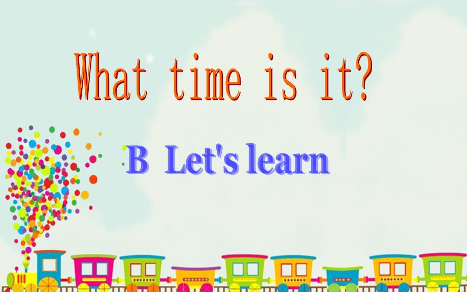 人教PEP版四年级英语下册Unit2WhattimeisitPartBLet'slearn_第1页