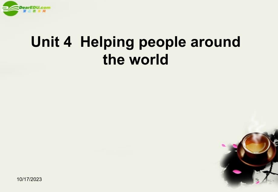 高中英语Unit4Helpingpeoplearoundtheworld译林选修6.ppt_第1页