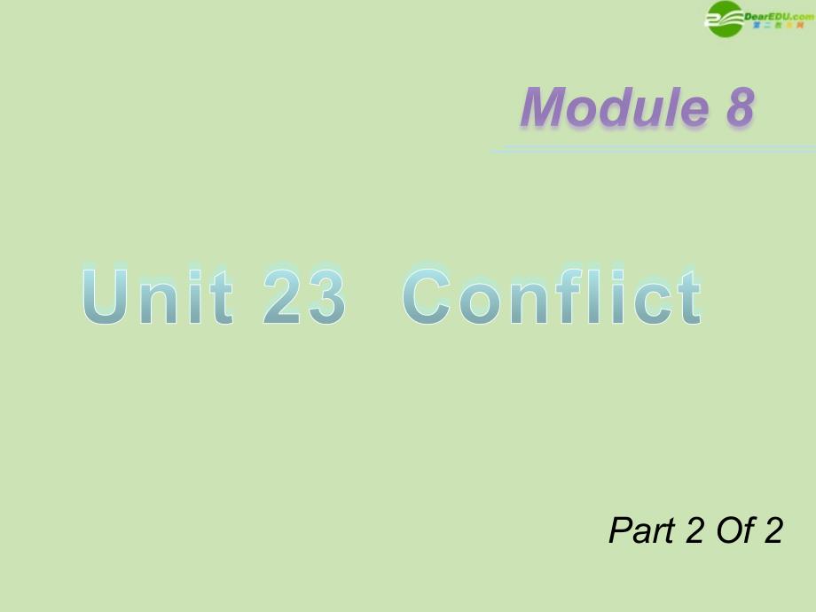 广东高三英语第一轮总复习Module8Unit23Conflict2北师大.ppt_第1页