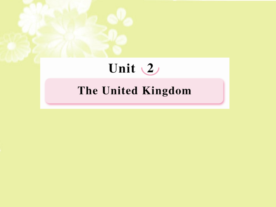 高中英语Unit2TheUnitedKingdomReading&ampamp;Comprehending新人教必修5.ppt_第1页