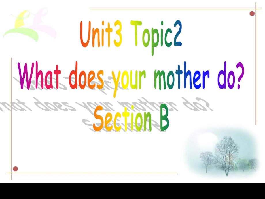 U3T2SBgWhat does your mother do讲课教案_第1页