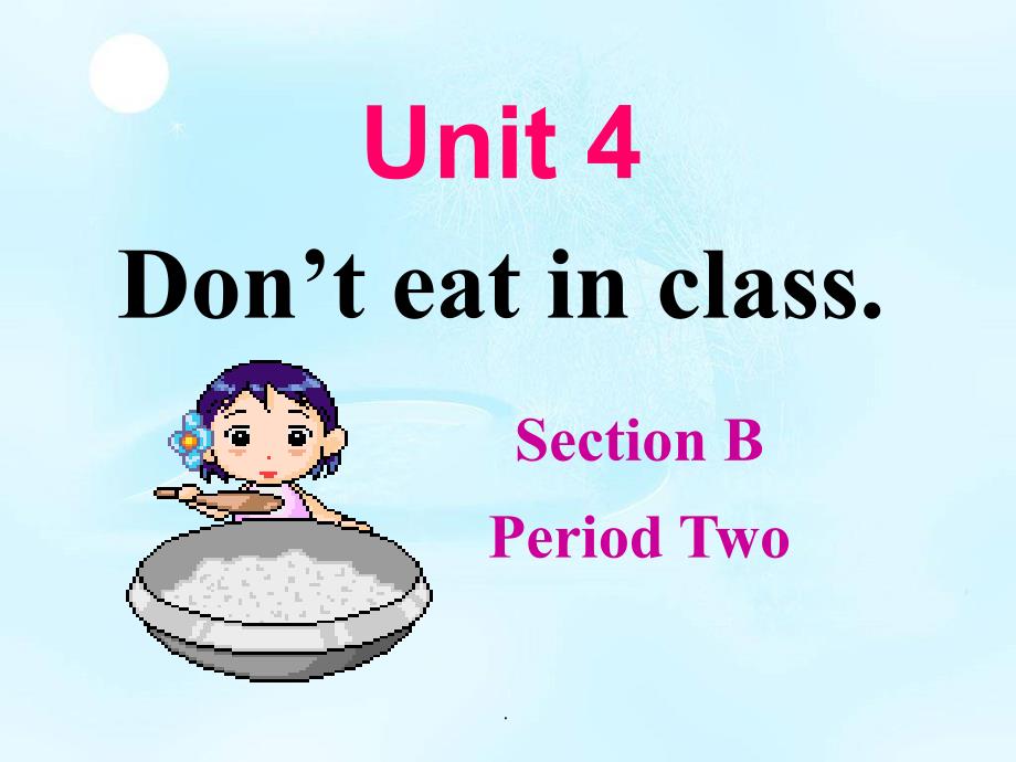 Unit4 Don27t eat in class.SectionB 2a-2c_第1页