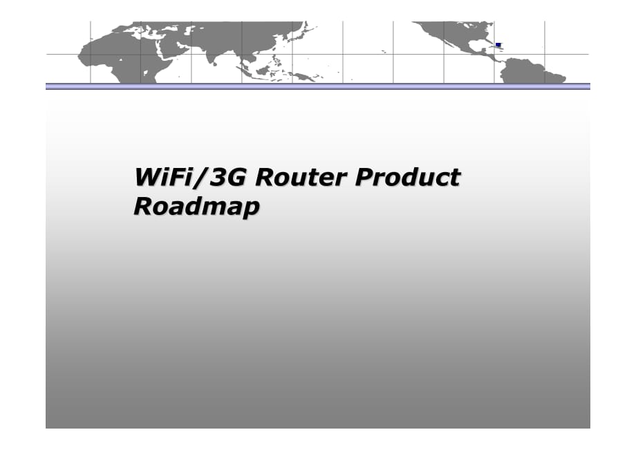 WiFi 3G router Product Roadmap 3G无线路由器_第1页
