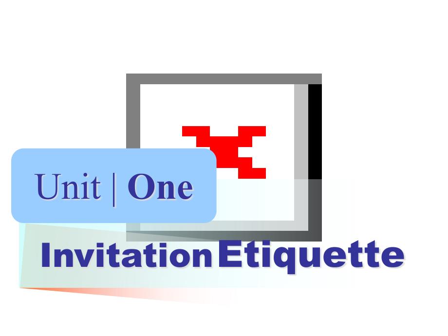 Unit1 Invitation Etiquette 新编实用英语综合教程2_第1页