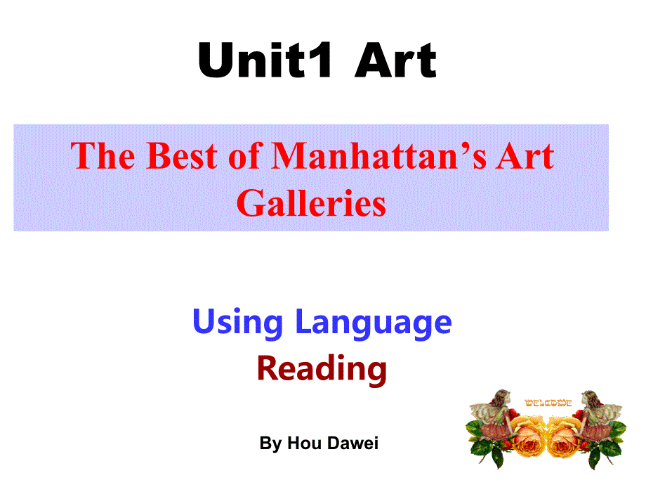 公开课 选修6 Unit1 Using language The Best of Manhattan’s Art Galleries_第1页
