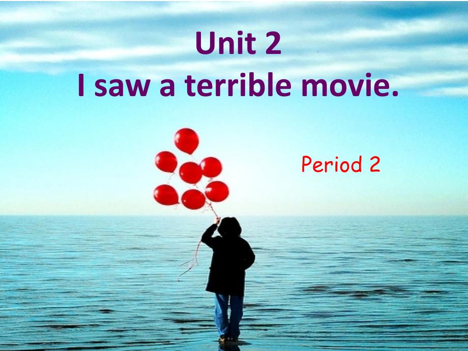 职高英语Unit_2 I saw a terrible movie. period2_第1页