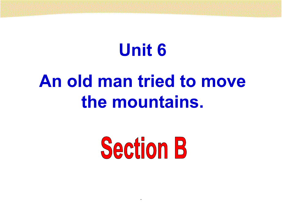 八年级英语下册Unit6 Section B_第2页