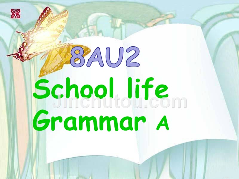 牛津译林8A Unit2 School life Grammar课件_第1页