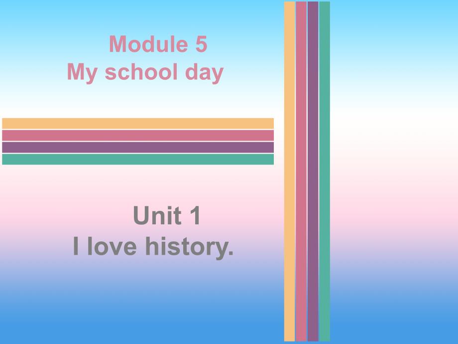 七年级英语上册Module5MyschooldayUnit1Ilovehistory同步习题课件（新版）外研版_第1页