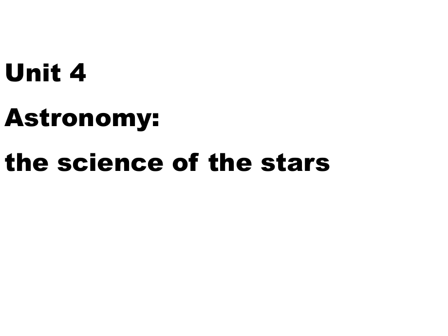 必修三 4（四月）.6《 Unit 4 Astronomy the science of the stars》_第2页