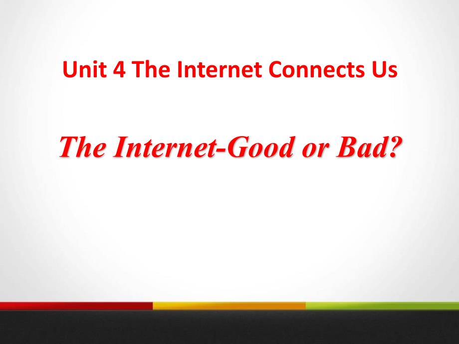 2The Internet-- Good or Bad.pptx_第1页