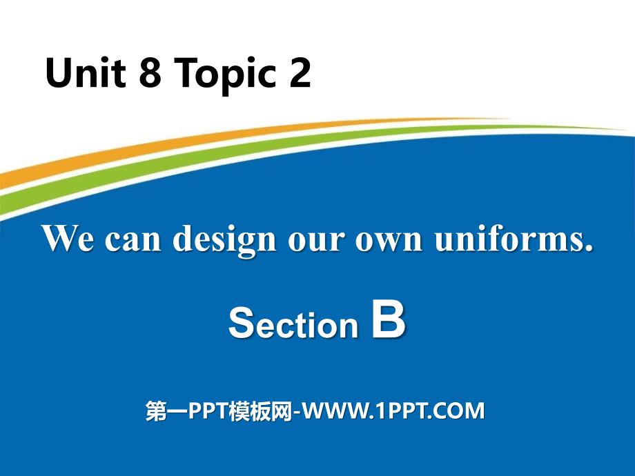 Unit 8 Topic 2 Section B(共25张PPT).pptx_第1页