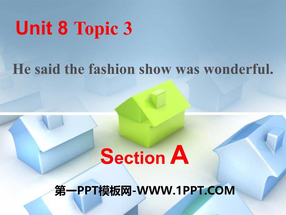 Unit 8 Topic 3 Section A(共22张PPT).pptx_第1页