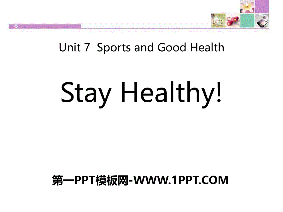 Lesson 38　Stay Healthy!.pptx_第1页