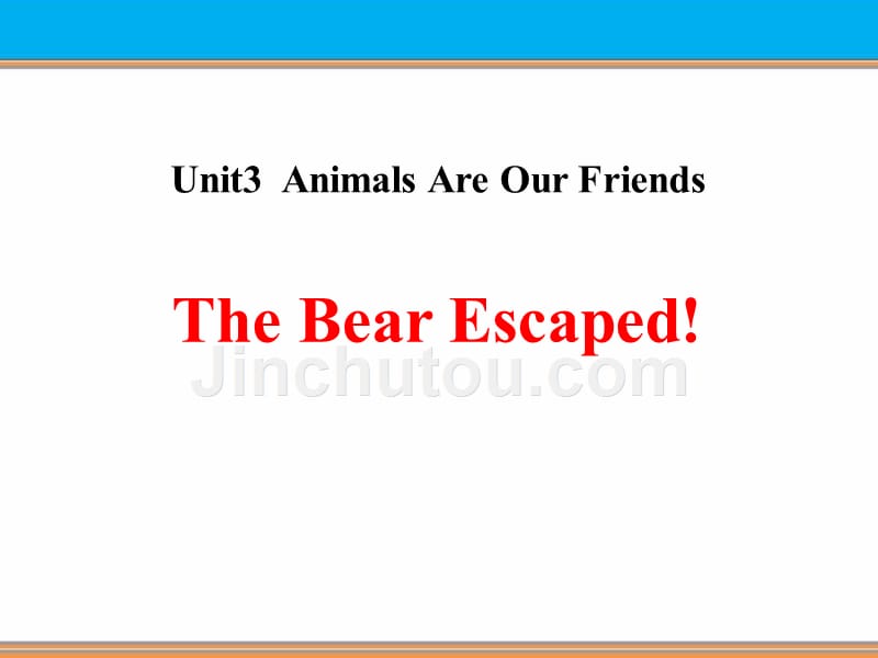 2The Bear Escaped!.pptx_第1页