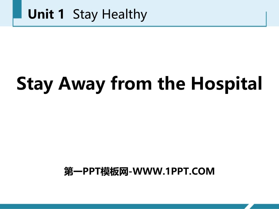 Lesson 6 Stay Away from the Hospital.pptx_第1页