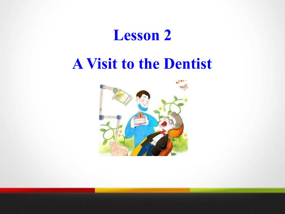 1A visit to the dentist.pptx_第1页