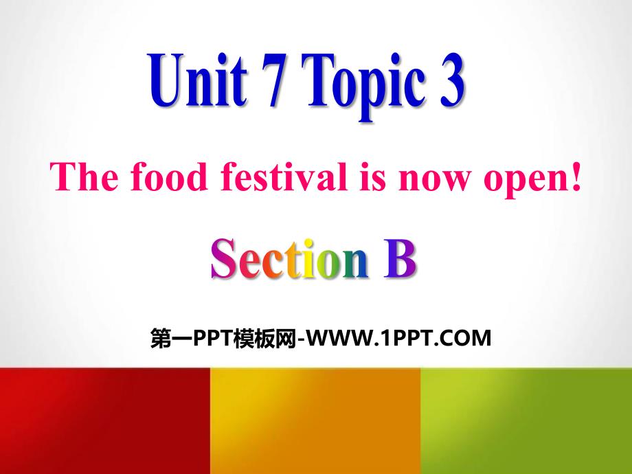 Unit 7 Topic 3 Section B(共21张PPT).pptx_第1页