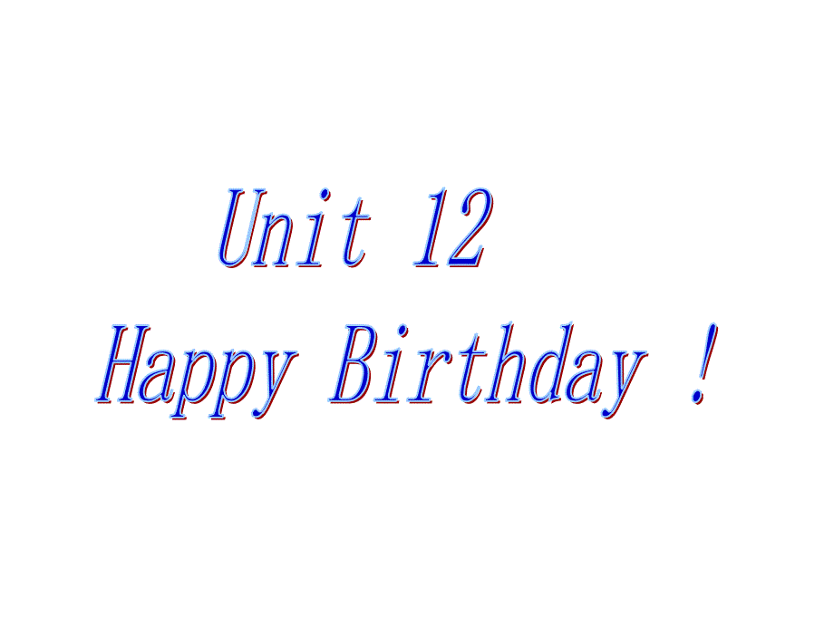 三年级上册英语课件Unit12Happybirthday湘少三起22_第1页