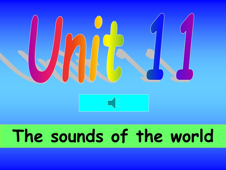 Unit 11 The Sounds of the World(Listening and Speaking)2.ppt_第1页