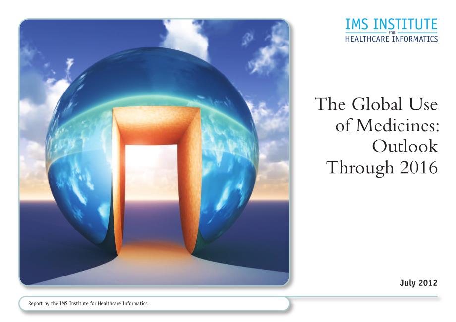 IMS--The-global-use-of-Medicines-Outlook-Through-2016-Report_第1页
