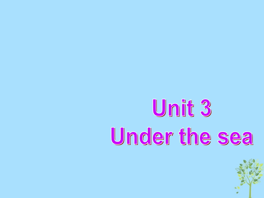 高中英语复习Unit3Underthesea课件新人教版选修7_第1页