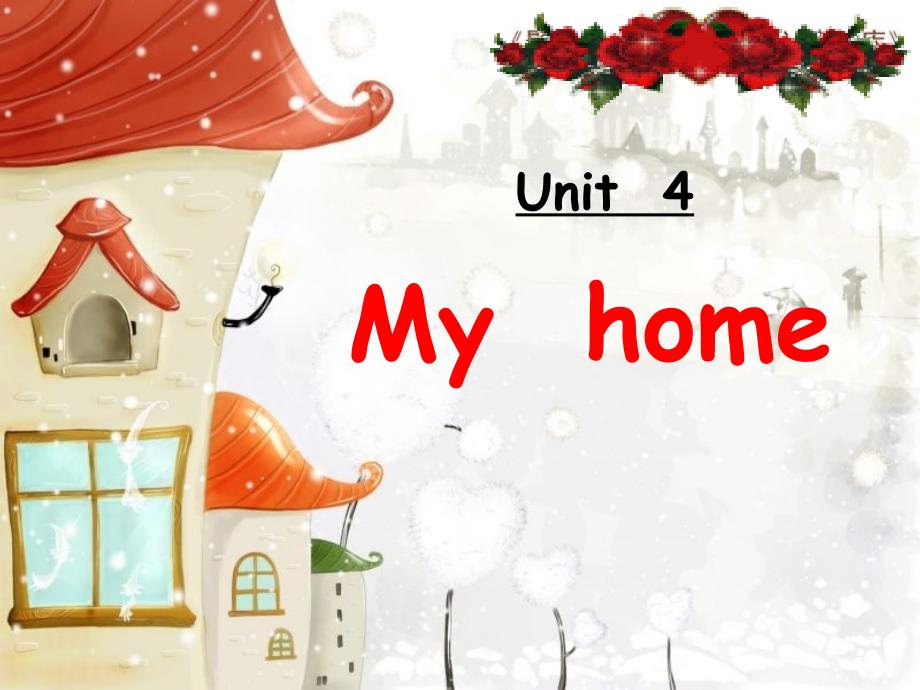 Unit-4 My Home A let27s learn_第1页