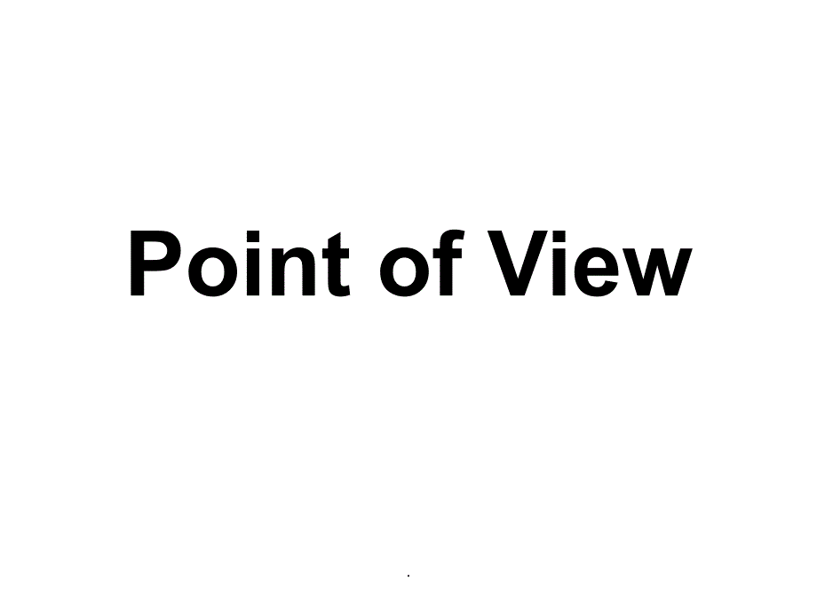 Point of View 文学原理教程ppt课件_第1页