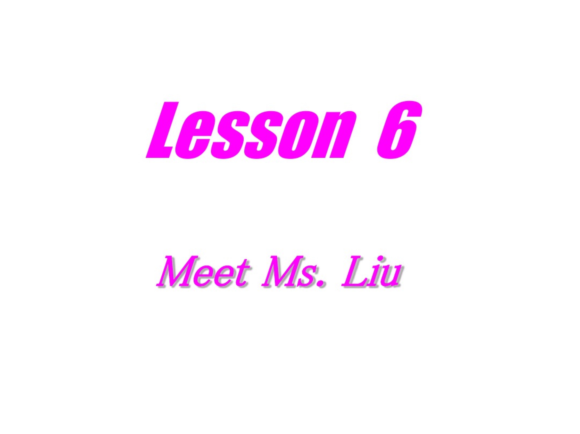 七年级英语上册lesson6MeetMsLiu课件._第1页