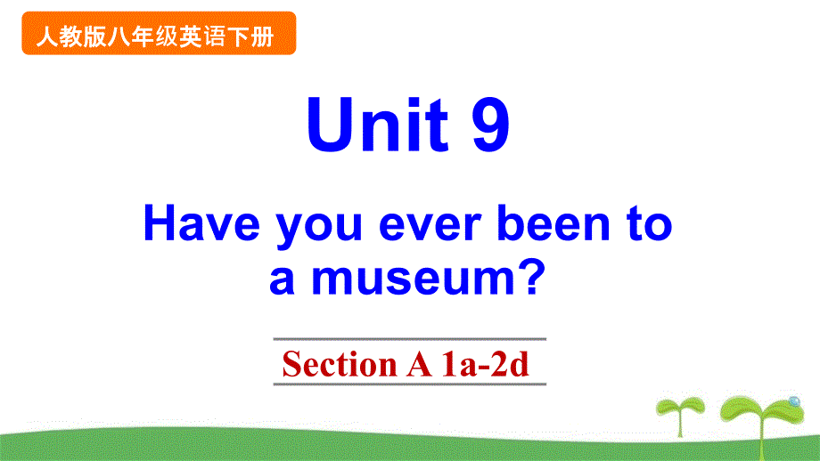 人教版八年级下英语Unit9SectionA1a-2d课件_第1页