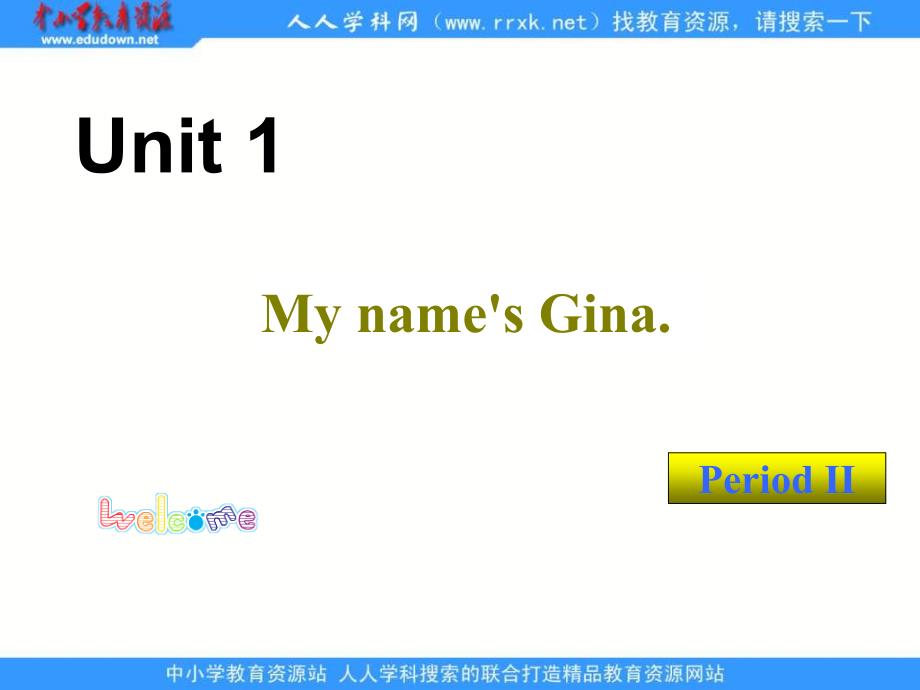 新人教版七上Unit 1《My name’s Gina》(period 2)ppt课件_第1页