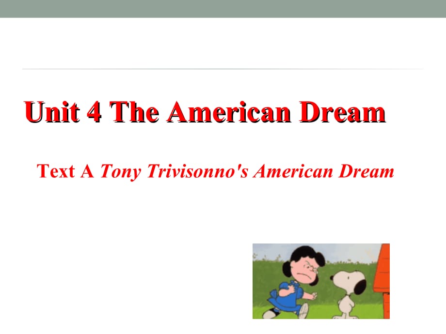 Unit4-TonyTrivisonno’s-American-Dream知识讲稿_第1页
