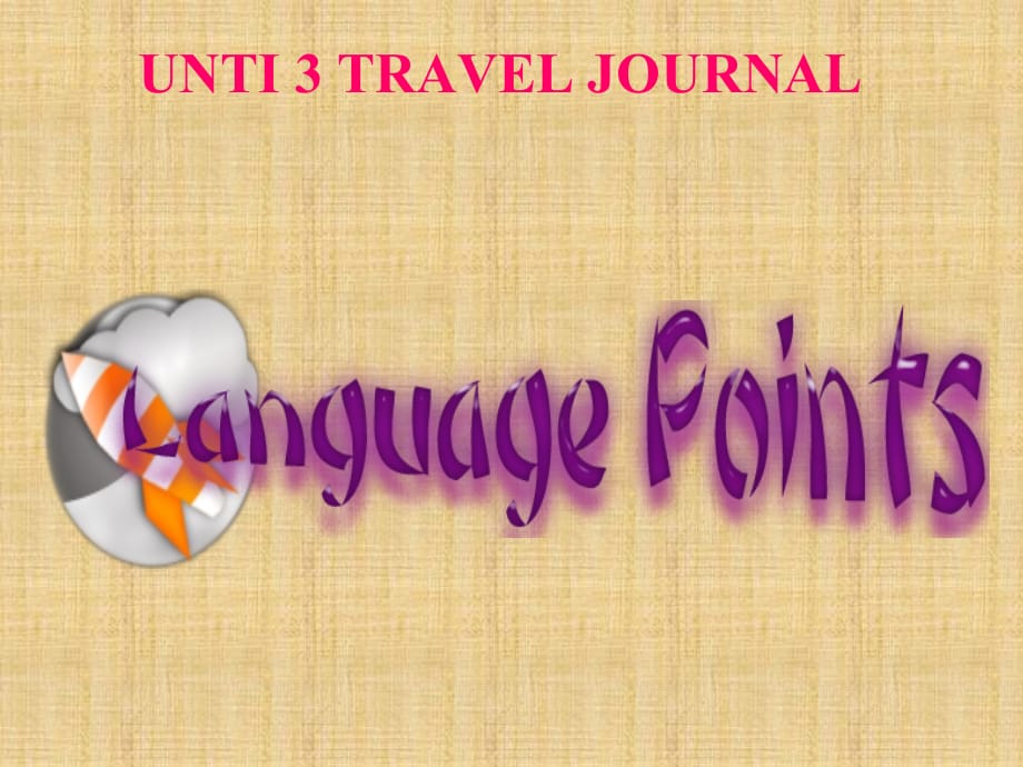 英语：《Unit3 Travel journal》Language points1课件(人教版必修1)精编版_第2页
