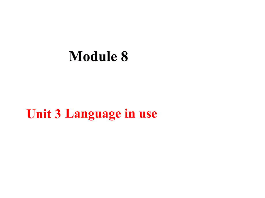外研版八年级下册英语教学课件-Module 8 Time off-Unit 3 Language in use_第1页