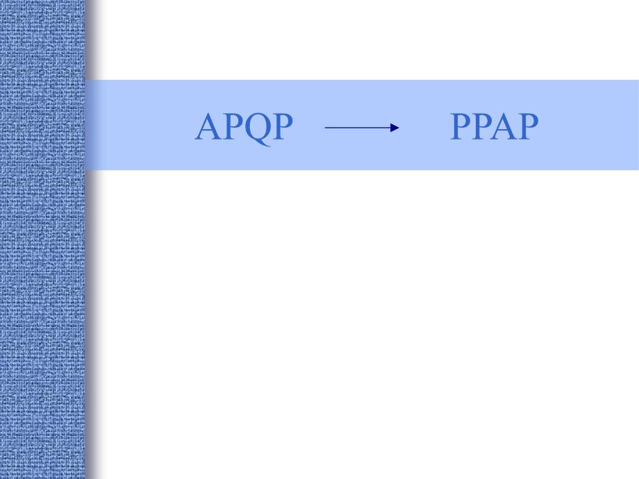 产品质量先期策划APQP-PPAP(英文版)_第1页