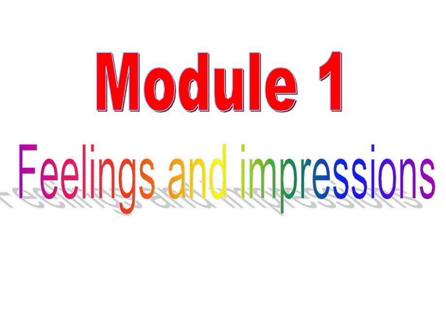 外研版八年级下册英语课件-Module 1 Feelings and impressions-Unit 2_第1页