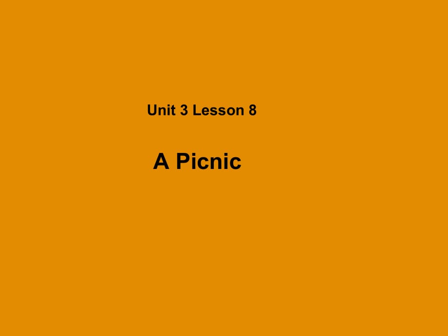 2018秋期八年级英语下册 Unit 3 Lesson 8 A Picnic课件 （新版）北师大版_第1页