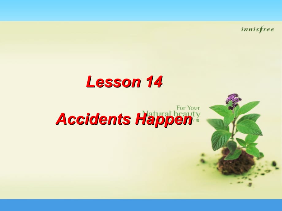 九年级英语上册 Unit 3 Safety Lesson 14 Accidents Happen课件 （新版）冀教版_第1页