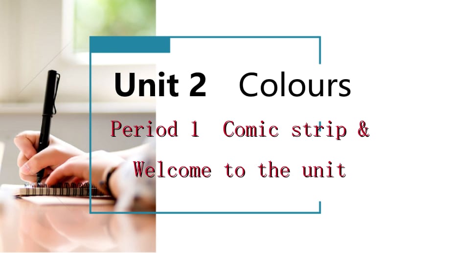 2018年秋九年级英语上册 Unit 2 Colours Period 1 Comic strip &ampamp; Welcome to the unit基础读写导学课件 （新版）牛津版_第1页