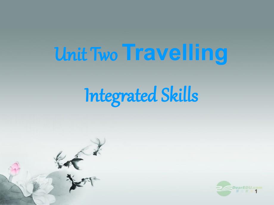 太仓市第二中学八年级英语上册《Unit-2-Travelling-Integrated》课件_第1页