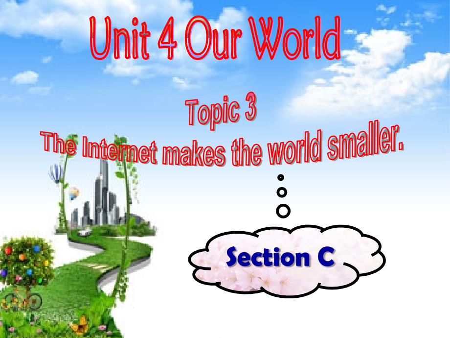 2015-2016学年仁爱版八年级上册课件Unit-4-Topic-3-Section-C()_第1页