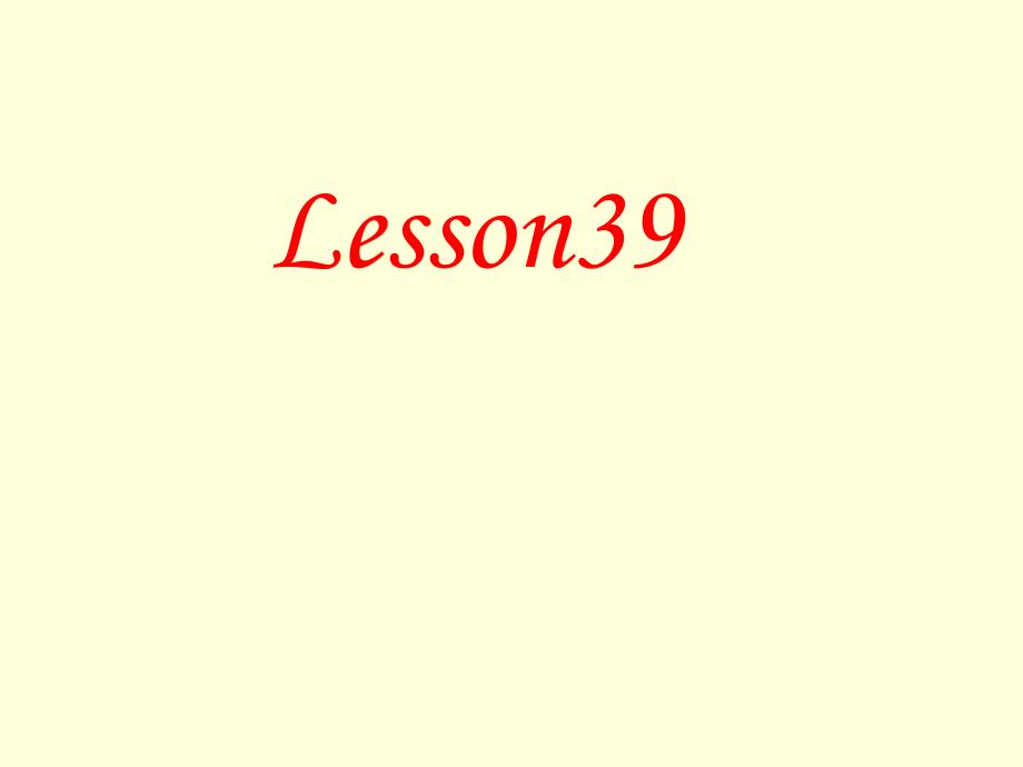 初三英语Lesson39.ppt_第1页