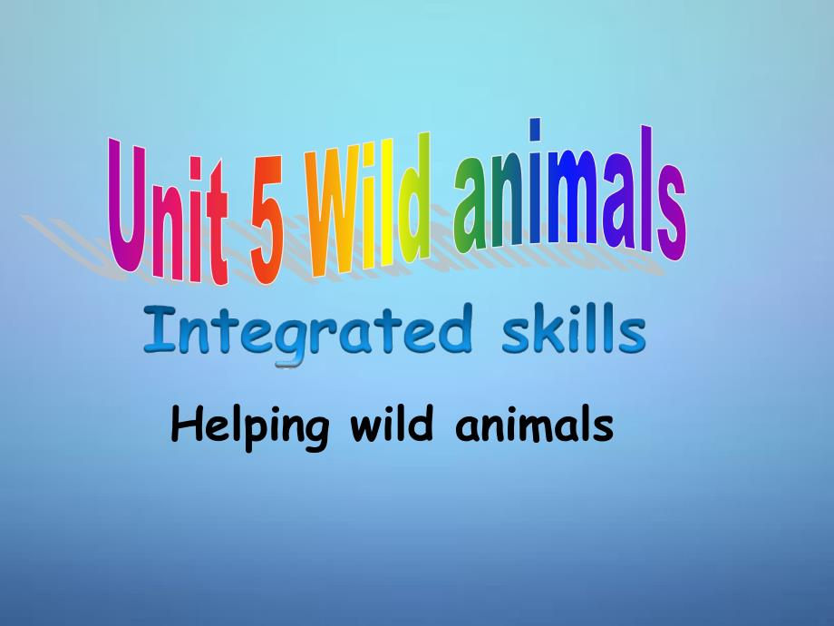 江苏溧水孔中学八级英语上册Unit5WildanimalsIntegratedskills新牛津 1.ppt_第1页