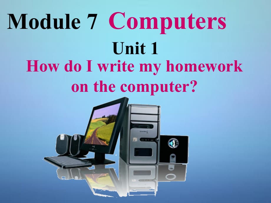 浙江平阳昆阳第二中学七级英语上册Module7Unit1HowdoIwritemyhomework新外研 1.ppt_第1页